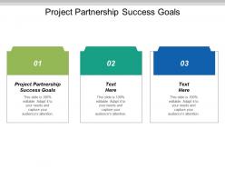 Project partnership success goals ppt powerpoint presentation infographics visuals cpb
