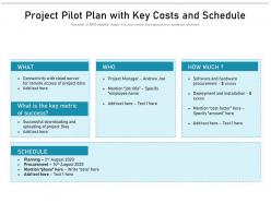 Project pilot plan with key costs and schedule