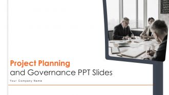 Project Planning And Governance Ppt Slides Complete Deck