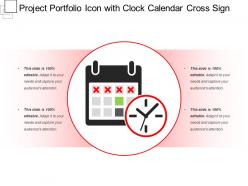 Project portfolio icon with clock calendar cross sign