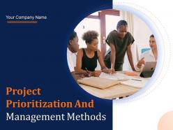 Project Prioritization And Management Methods Powerpoint Presentation Slides