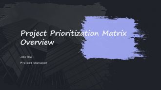 Project Prioritization Matrix Overview PPT Designs ACP