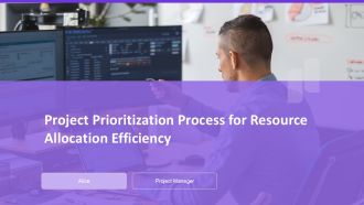 Project Prioritization Process For Resource Allocation Efficiency PPT ...