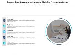 Project Quality Assurance Agenda Slide For Production Setup Infographic Template