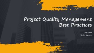 Project Quality Management Best Practices PPT Guidelines AT