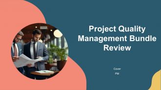 Project Quality Management Bundle Project Deliverable Review PPT Sample AT