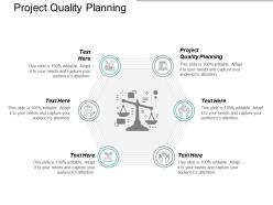 Project quality planning ppt powerpoint presentation icon deck cpb