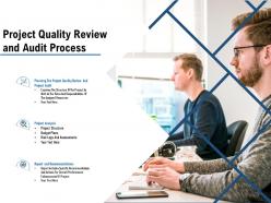 Project quality review and audit process