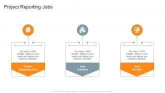 Project Reporting Jobs In Powerpoint And Google Slides Cpb
