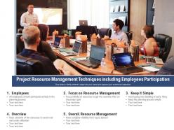 Project resource management techniques including employees participation