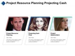 Project resource planning projecting cash flow project stakeholders cpb