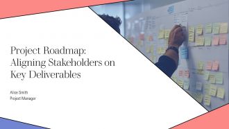 Project Roadmap Aligning Stakeholders On Key Deliverables PPT Summary AT