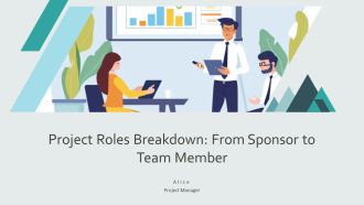 Project Roles Breakdown From Sponsor To Team Member PPT Example AT