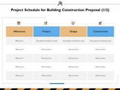 Project Schedule For Building Construction Proposal Milestone Ppt Powerpoint Presentation Layouts Deck