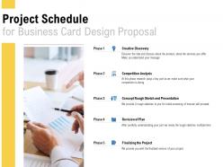 Project schedule for business card design proposal ppt powerpoint presentation inspiration