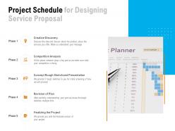 Project schedule for designing service proposal ppt powerpoint presentation file formats