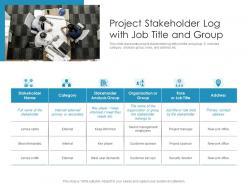 Project stakeholder log with job title and group