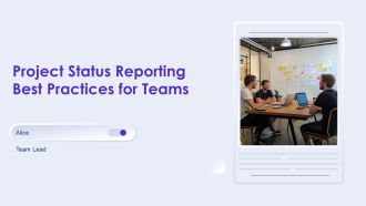 Project Status Reporting Best Practices For Teams PPT Sample AT