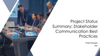 Project Status Summary Stakeholder Communication Best Practices PPT Summary AT