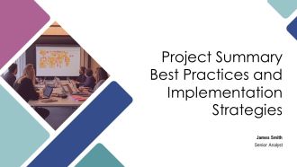 Project Summary Best Practices And Implementation Strategies PPT Slides AT