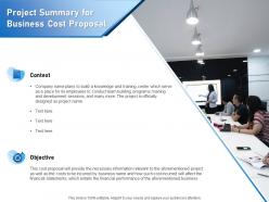 Project summary for business cost proposal ppt powerpoint presentation professional
