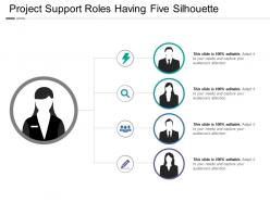 Project support roles having five silhouette