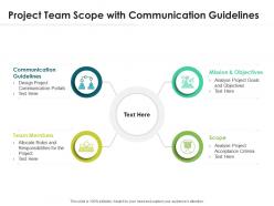 Project team scope with communication guidelines