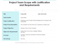 Project Team Scope With Justification And Requirements
