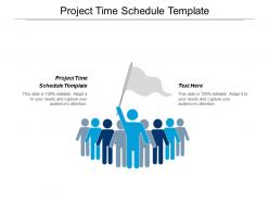 Project time schedule template ppt powerpoint presentation gallery template cpb