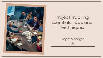 Project Tracking Essentials Tools And Techniques PPT Sample AT