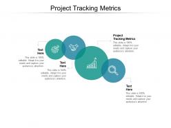 Project tracking metrics ppt powerpoint presentation infographics professional cpb