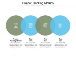 Project tracking metrics ppt powerpoint presentation inspiration graphics cpb