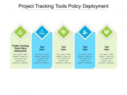 Project tracking tools policy deployment ppt powerpoint presentation samples cpb