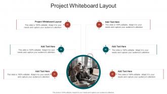 Project Whiteboard Layout In Powerpoint And Google Slides Cpb