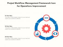 Project workflow management framework icon for operations improvement