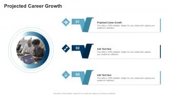 Projected Career Growth In Powerpoint And Google Slides Cpb