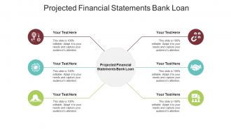 Projected financial statements bank loan ppt powerpoint presentation gallery icon cpb