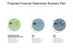 Projected financial statements business plan ppt powerpoint presentation visual aids files cpb