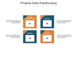 Projects data warehousing ppt powerpoint presentation slides file formats cpb