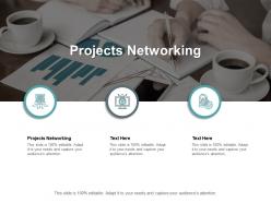 Projects networking ppt powerpoint presentation summary file formats cpb
