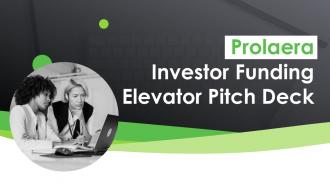 Prolaera Investor Funding Elevator Pitch Deck Ppt Template