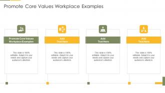 Promote Core Values Workplace Examples In Powerpoint And Google Slides Cpb