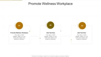 Promote Wellness Workplace In Powerpoint And Google Slides Cpb