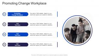 Promoting Change Workplace In Powerpoint And Google Slides Cpb