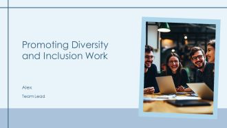 Promoting Diversity And Inclusion Work PPT Sample AT
