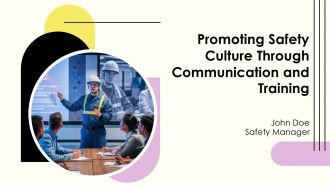 Promoting Safety Culture Through Communication And Training PPT PowerPoint AT