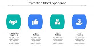 Promotion Staff Experience Ppt Powerpoint Presentation Layouts Topics Cpb