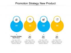 Promotion strategy new product ppt powerpoint presentation styles topics cpb