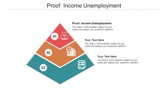 Proof income unemployment ppt powerpoint presentation inspiration icon cpb