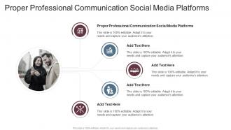 Proper Professional Communication Social Media Platforms In Powerpoint And Google Slides Cpb